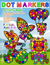 Dot Markers Activity Book: Coloring Book for Use with Dot Markers, 104 Pages, En