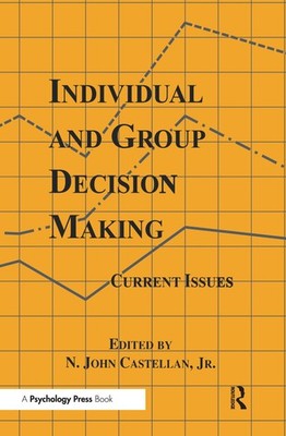 Individual and Group Decision Making, N. John Castellan 