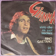 RINO GAETANO - GIANNA/VISTO CHE MI VUOI LASCIARE  7" - ITALY 1978 VG++/EX