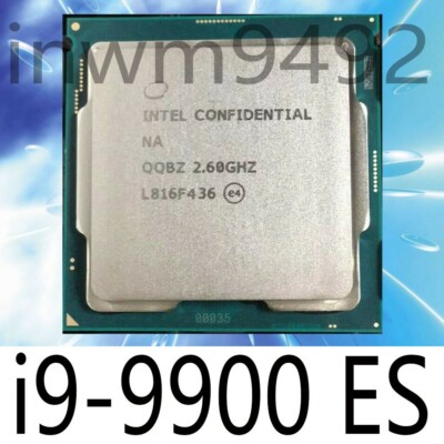 Core i9-9900 ES QQBZ QQZ5 2.6GHz 8Core 16Thread 16MB 65W LGA1151 Not 3.1GHz