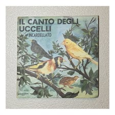Il Canto Degli Uccelli Vinile 7" 45 giri Incardellato (Irrido Del Cardellino) Nu