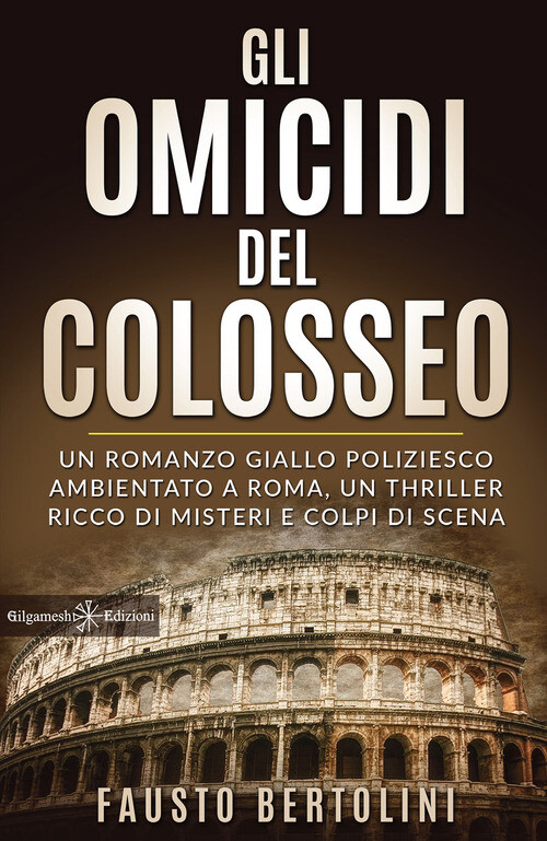 OMICIDI DEL COLOSSEO. CON LIBRO IN BROSSURA (GLI) BERTOLINI FAUSTO
