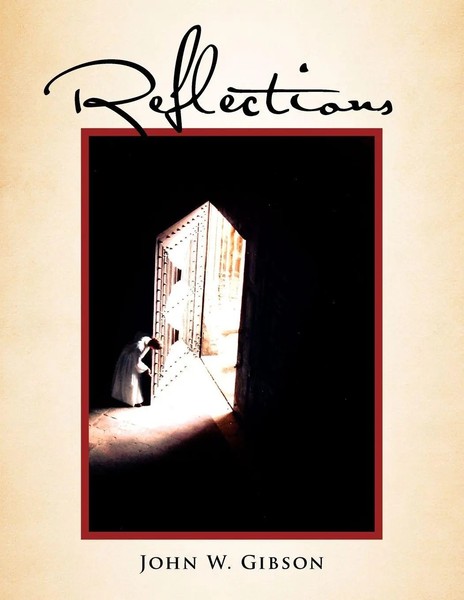 John W. Gibson | Reflections | Taschenbuch | Englisch (2011) | Xlibris-image