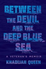 Image of Between the Devil and the Deep Blue Sea : a Veteran's M - NEW Khadijah Queen 20