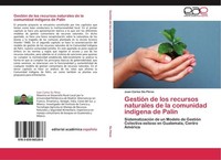 GestióN De Los Recursos Naturales De La Comunidad IndíGena De PalíN Juan Carlos