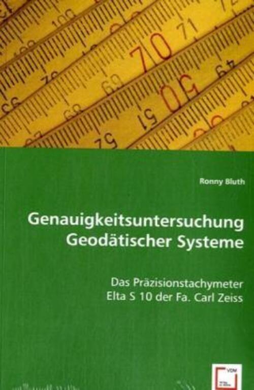 Ronny Bluth | Genauigkeitsuntersuchung Geodätischer Systeme |