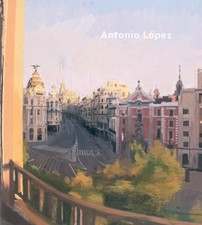 ANTONIO LOPEZ By Lopez Antonio Garcia & Lopez Maria Moreno - Hardcover