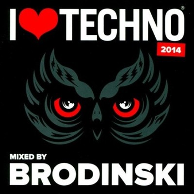 I Love Techno 2014 by Brodinski [CD]