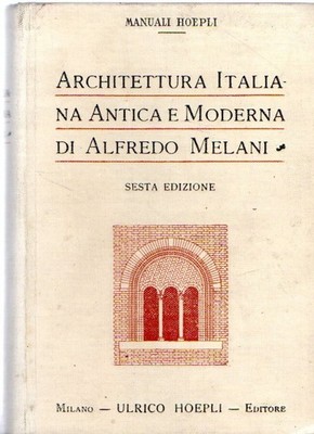 Antike und moderne italienische Architektur. Sechste Auflage aktualisiert und mit