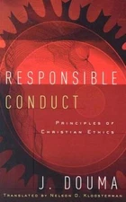 Responsible Conduct: Principles of Christian Ethics - Paperback - VERY GOOD