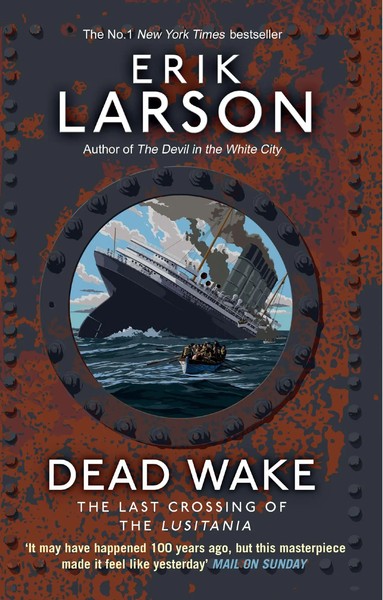 Dead Wake | The Last Crossing Of The Lusitania | Erik Larson | Englisch | Buch-image