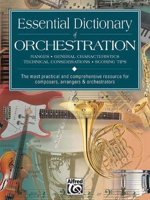 Essential Dictionary of Orchestration: The Most Practical and Comprehensive...