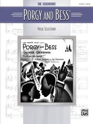 The Gershwins' Porgy and Bess Vocal Selections: Piano/Vocal by Alfred Publishing