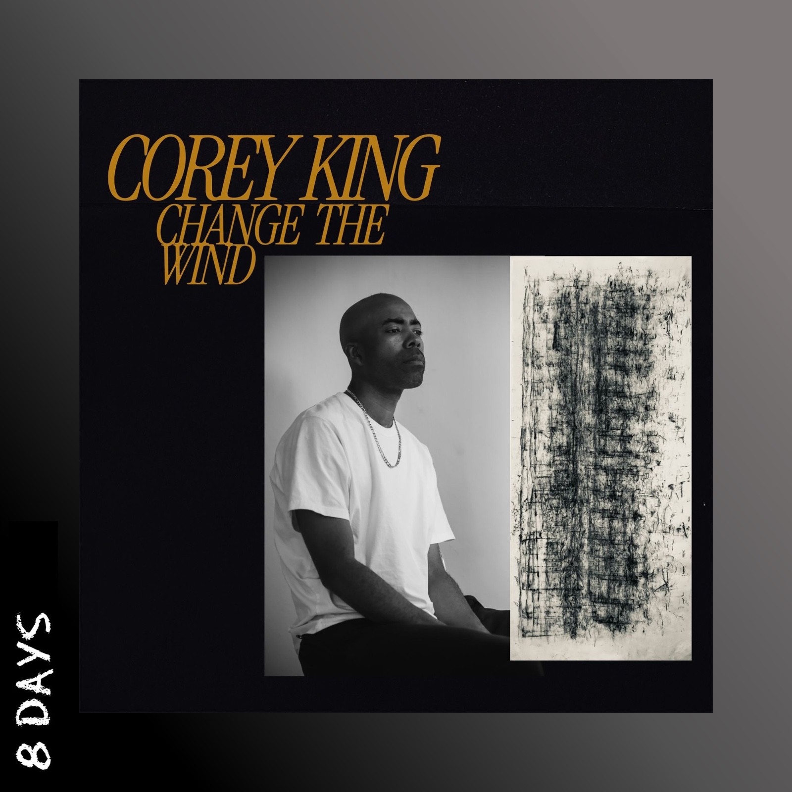 Corey King - Change the Wind - Black Vinyl - Presale Ships By 24/7/26