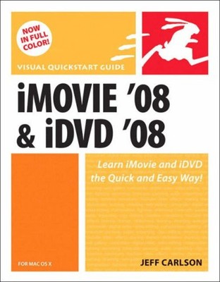 Imovie '08 and Idvd '08 Perfect Jeff Carlson