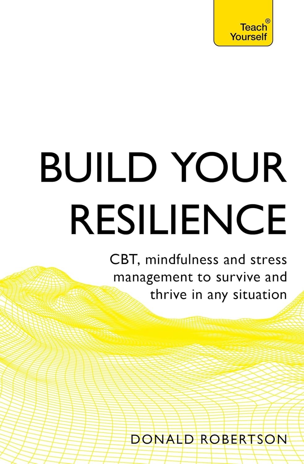 Build Your Resilience: CBT, mindfulness and stress management to survive and th - Image 8