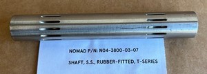 NOMAD N04-3800-03-07, SHAFT, S.S., RUBBER-FITTED, T-SERIES