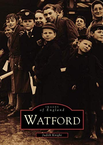 Watford (Images of England ; part of the Archive Photographs ser