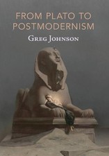 Greg Johnson From Plato to Postmodernism (Hardback) (UK IMPORT)