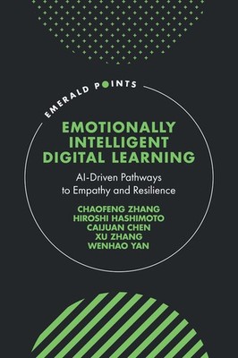 Emotionally Intelligent Digital Learning: Ai-Driven Pathways to Empath Hardcover