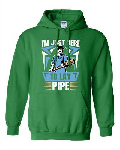 I'm Just Here To Lay Pipe Plumber Funny DT Sweatshirt Hoodie - Picture 5 of 8