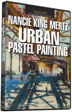 Nancie King Mertz: Urban Pastel Painting - Art Instruction DVD