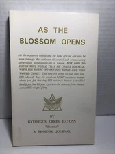As The Blossom Opens by Gyeorgos C. Hatonn A Phoenix Journal Dharma