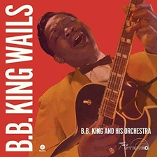 Wails by B.B. King (Record, 2015)