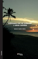Ignacio Galdos Valdez | Entrevista Con Un Seductor Y Otros Cuentos | Taschenbuch