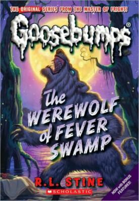 Werewolf Of Fever Swamp (Classic Goosebumps #11)