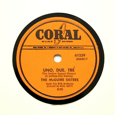 THE McGUIRE SISTERS ''Lonesome Polecat / Uno, Due, Tre'' CORAL 61239 [78 RPM]