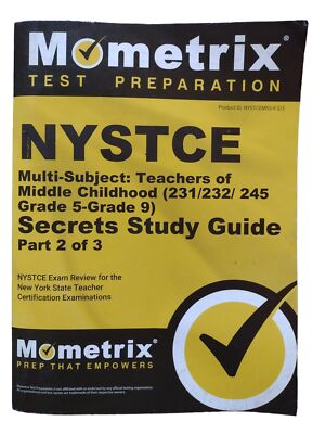 Mometrix NYSTCE 231 232 245 Grade 5-9 Secrets Study Guide Part 2 of 3