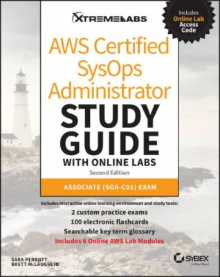 Aws Certified Sysops Administrator Guide With Online Labs : Associate (Soa-c0...