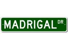 Madrigal Drive Street Sign Personalized Custom Last Name Metal Sign - Aluminum