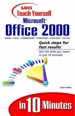 Teach Yourself Microsoft Office 2000 in 10 Minutes by Acklen, Laura