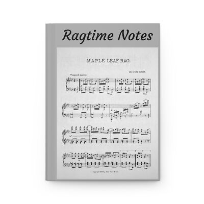 Hardcover Journal ''Ragtime Notes'' featuring Scott Joplin's ''The Maple Leaf Rag''
