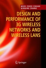 Design And Performance of 3G Wireless Networks And Wireless Lans, Hardcover b...