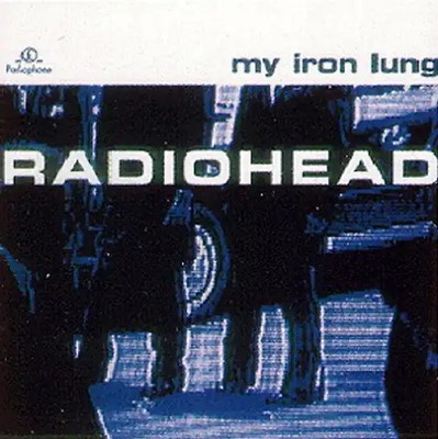 Radiohead - My Iron Lung