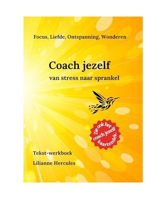 Coach jezelf van stress naar sprankel: Tekstboek en werkboek, Hercules, Lilianne
