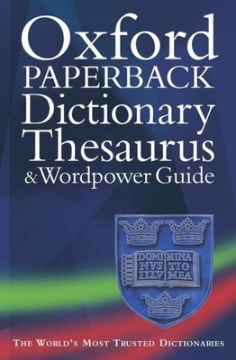 Oxford Paperback Dictionary, Thesaurus, and Wordpower Guide, , Used; Good Book