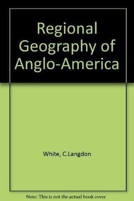 Regional Geography of - Hardcover, by White C. Langdon; - Very Good