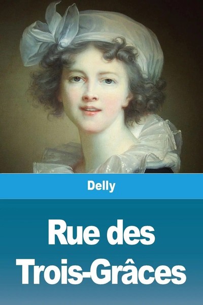 Delly | Rue Des Trois-GrâCes | Taschenbuch | FranzöSisch (2020) | Prodinnova-image