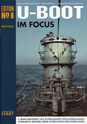 U-Boot im Focus, Nr. 08, unveröffentliche Fotos -NEU- (U-Boote Modellbau) No. 8