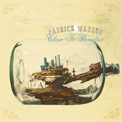 Patrick Watson Close to Paradise (Schallplatte) 12'' Album