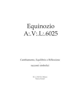 Equinozio A:.V:.L:.6025: Cambiamento, equilibrio e riflessione. racconti simboli