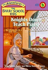 KNIGHTS DON'T TEACH PIANO (ADVENTURES OF THE BAILEY SCHOOL By Debbie Dadey NEW
