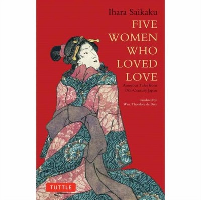 FIVE WOMEN WHO LOVED LOVE by Ihara Saikaku Paperback Self Help Business
