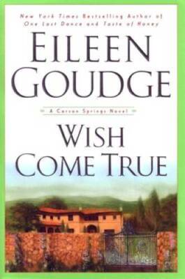 Wish Come True: A Carson Springs Novel - Hardcover By Goudge, Eileen - GOOD
