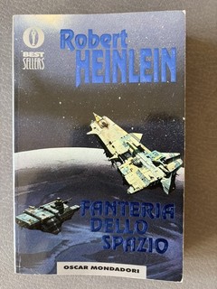 Robert Heinlein Fanteria dello spazio Mondadori / Oscar Bestsellers 498 ...