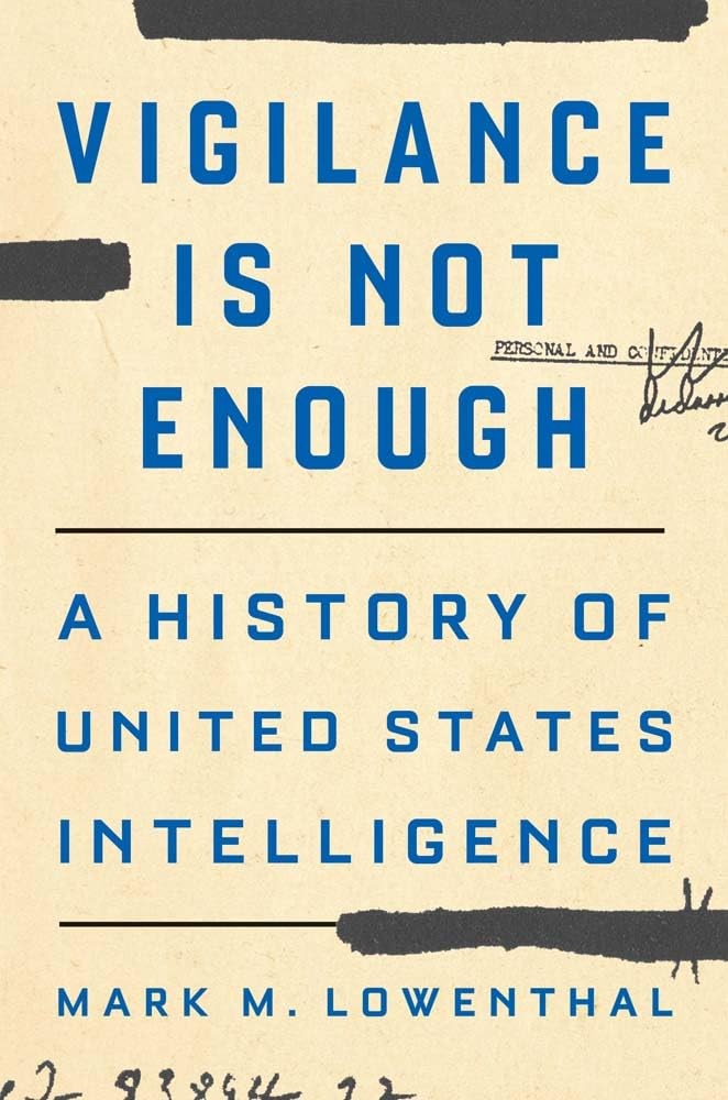 Vigilance Is Not Enough: A History of United St, Lowenthal, Lowenthal,*. - Image 6